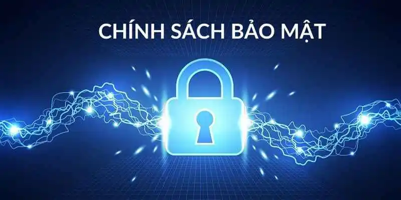 Chính sách bảo mật cùng những tầm quan trọng mang tới