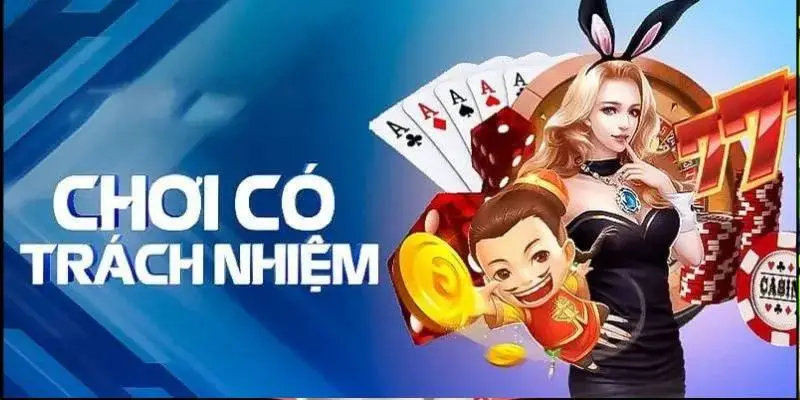 Chơi có trách nhiệm đặc biệt quan trọng trong cuộc sống