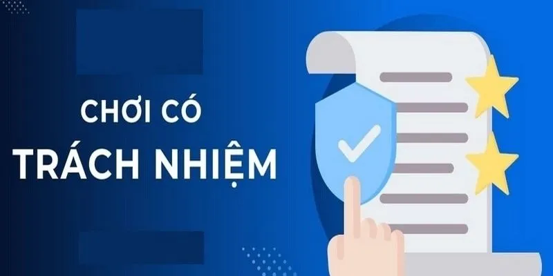 Chơi có trách nhiệm với mọi vấn đề phổ biến