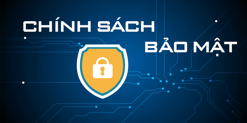Tổng hợp các chính sách bảo mật đang có tại sân chơi